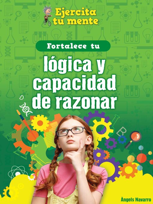 Title details for Fortalece tu lógica y capacidad de razonar (Strengthen Your Logic and Reasoning Skills) by Àngels Navarro - Available